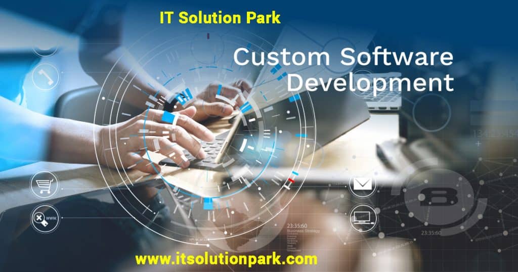 software development, Software company, software agency, app development software, custom software development, IT Solution Park